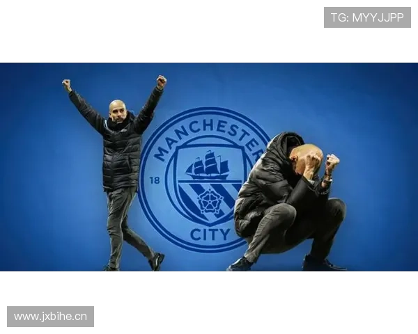 瓜迪奥拉战术演变：从控球主导到动态攻防的持续提升